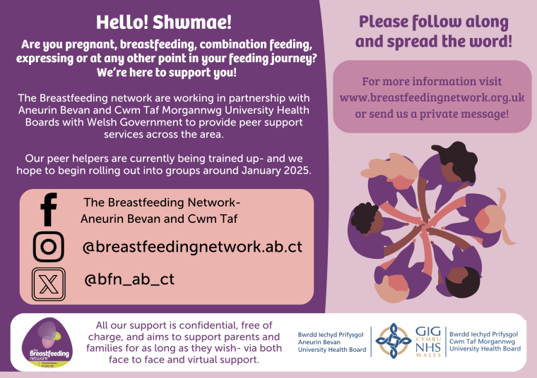 The Breastfeeding Network- Aneurin Bevan and Cwm Taf
@bfn_ab_ct
@breastfeedingnetwork.ab.ct
Hello! Shwmae!
Please follow along and spread the word!
Are you pregnant, breastfeeding, combination feeding, expressing or at any other point in your feeding journey?
We’re here to support you!
The Breastfeeding network are working in partnership with Aneurin Bevan and Cwm Taf Morgannwg University Health Boards with Welsh Government to provide peer support services across the area.

Our peer helpers are currently being trained up- and we hope to begin rolling out into groups around January 2025.
All our support is confidential, free of charge, and aims to support parents and families for as long as they wish- via both face to face and virtual support.
For more information visit www.breastfeedingnetwork.org.uk or send us a private message!